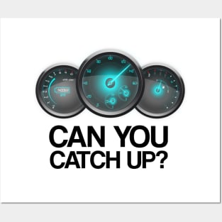Can You Catch Up? Posters and Art